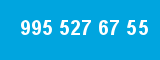 995 527 67 55 995 527 67 55